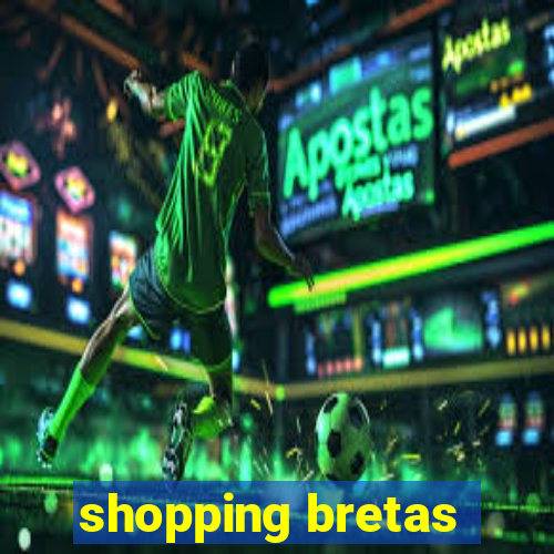 shopping bretas